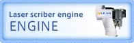 Laser scriber engine ENGINE